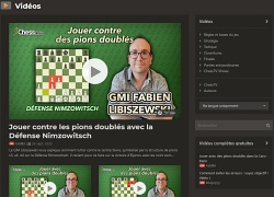 Des vidéos de grands-maîtres d'échecs vous aideront à progresser dans le jeu, la tactique et la stratégie échiquéenne